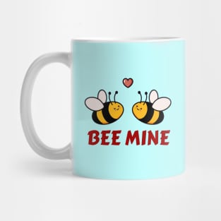 Bee Mine | Be Mine Bees Pun Mug